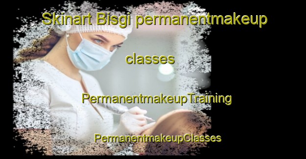 Skinart Bisgi permanentmakeup classes | PermanentmakeupTraining | PermanentmakeupClasses | SkinartTraining-Nigeria
