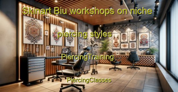 Skinart Biu workshops on niche piercing styles | #PiercingTraining #PiercingClasses #SkinartTraining-Nigeria