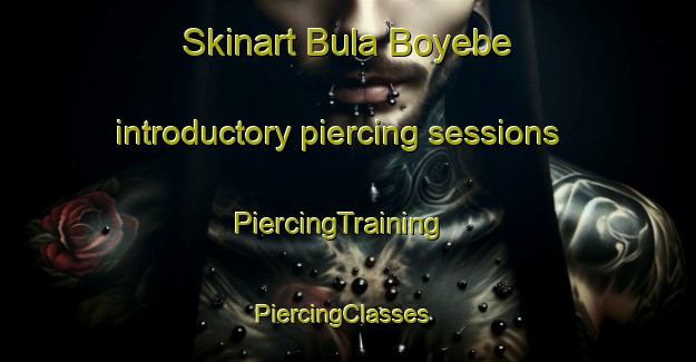 Skinart Bula Boyebe introductory piercing sessions | PiercingTraining | PiercingClasses | SkinartTraining-Nigeria
