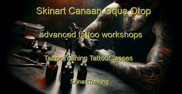 Skinart Canaan Oqua Otop advanced tattoo workshops | #TattooTraining #TattooClasses #SkinartTraining-Nigeria