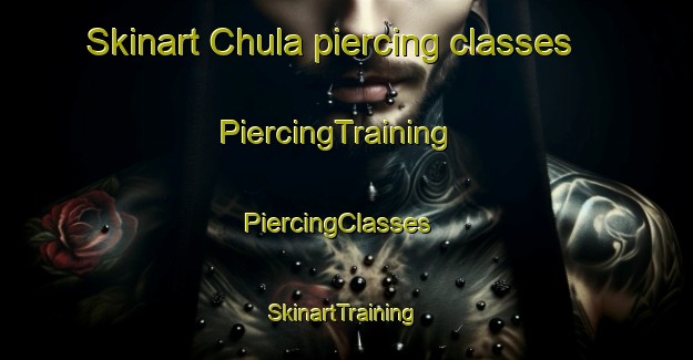 Skinart Chula piercing classes | PiercingTraining | PiercingClasses | SkinartTraining-Nigeria