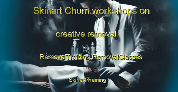 Skinart Chum workshops on creative removal | #RemovalTraining #RemovalClasses #SkinartTraining-Nigeria