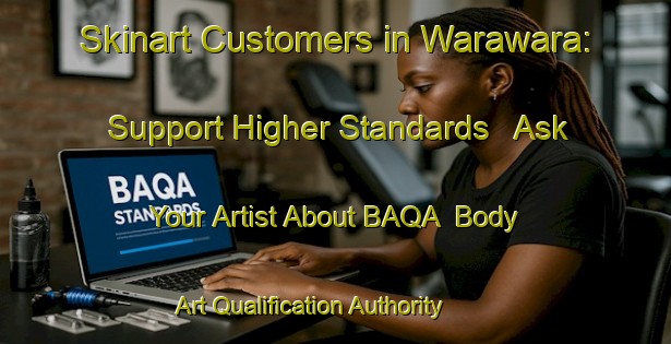 Skinart Customers in Warawara: Support Higher Standards - Ask Your Artist About BAQA | Body Art Qualification Authority | BAQA-Nigeria