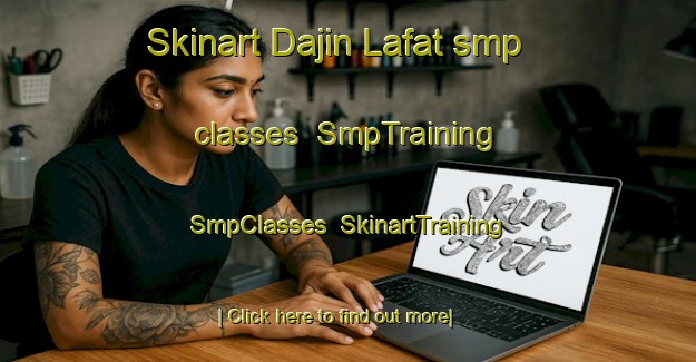 Skinart Dajin Lafat smp classes | SmpTraining | SmpClasses | SkinartTraining-Nigeria