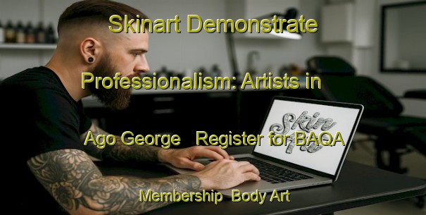 Skinart Demonstrate Professionalism: Artists in Ago George - Register for BAQA Membership | Body Art Qualification Authority | BAQA-Nigeria