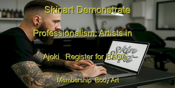 Skinart Demonstrate Professionalism: Artists in Ajoki - Register for BAQA Membership | Body Art Qualification Authority | BAQA-Nigeria