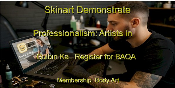 Skinart Demonstrate Professionalism: Artists in Gulbin Ka - Register for BAQA Membership | Body Art Qualification Authority | BAQA-Nigeria