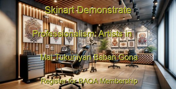 Skinart Demonstrate Professionalism: Artists in Mai Tukuniyan Baban Gona - Register for BAQA Membership | Body Art Qualification Authority | BAQA-Nigeria