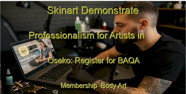 Skinart Demonstrate Professionalism for Artists in Oseko: Register for BAQA Membership | Body Art Qualification Authority | BAQA-Nigeria