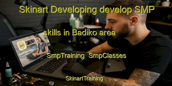 Skinart Developing develop SMP skills in Badiko area | SmpTraining | SmpClasses | SkinartTraining-Nigeria