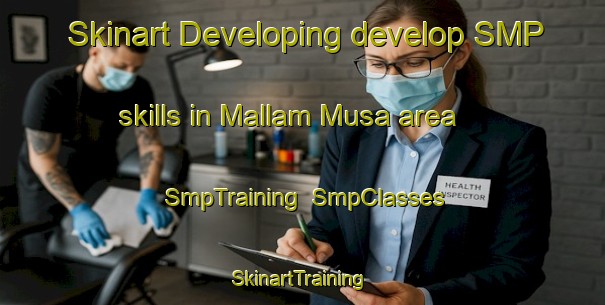 Skinart Developing develop SMP skills in Mallam Musa area | SmpTraining | SmpClasses | SkinartTraining-Nigeria
