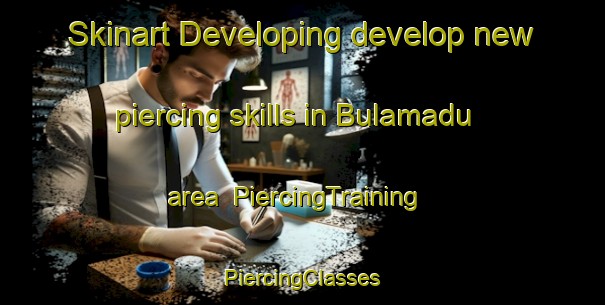 Skinart Developing develop new piercing skills in Bulamadu area | #PiercingTraining #PiercingClasses #SkinartTraining-Nigeria