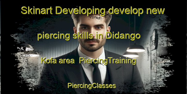 Skinart Developing develop new piercing skills in Didango Kofa area | PiercingTraining | PiercingClasses | SkinartTraining-Nigeria