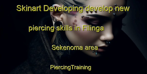 Skinart Developing develop new piercing skills in Filinga Sekenoma area | PiercingTraining | PiercingClasses | SkinartTraining-Nigeria