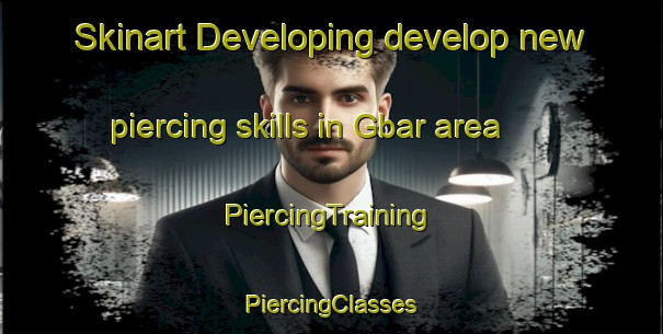 Skinart Developing develop new piercing skills in Gbar area | #PiercingTraining #PiercingClasses #SkinartTraining-Nigeria