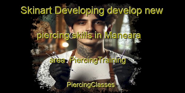 Skinart Developing develop new piercing skills in Maneara area | PiercingTraining | PiercingClasses | SkinartTraining-Nigeria