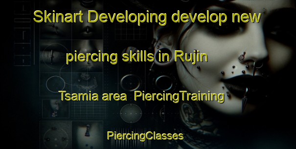 Skinart Developing develop new piercing skills in Rujin Tsamia area | PiercingTraining | PiercingClasses | SkinartTraining-Nigeria