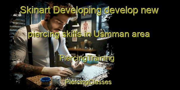 Skinart Developing develop new piercing skills in Usmman area | PiercingTraining | PiercingClasses | SkinartTraining-Nigeria