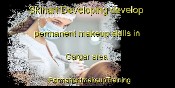 Skinart Developing develop permanent makeup skills in Gargar area | PermanentmakeupTraining | PermanentmakeupClasses | SkinartTraining-Nigeria