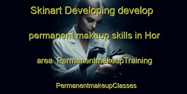 Skinart Developing develop permanent makeup skills in Hor area | PermanentmakeupTraining | PermanentmakeupClasses | SkinartTraining-Nigeria