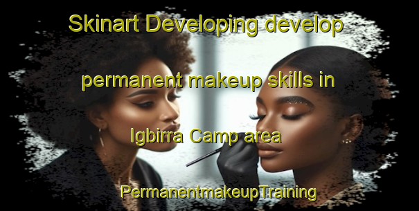 Skinart Developing develop permanent makeup skills in Igbirra Camp area | #PermanentmakeupTraining #PermanentmakeupClasses #SkinartTraining-Nigeria