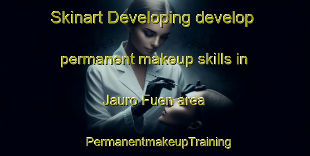 Skinart Developing develop permanent makeup skills in Jauro Fuen area | PermanentmakeupTraining | PermanentmakeupClasses | SkinartTraining-Nigeria