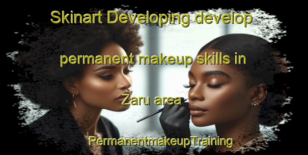 Skinart Developing develop permanent makeup skills in Zaru area | #PermanentmakeupTraining #PermanentmakeupClasses #SkinartTraining-Nigeria