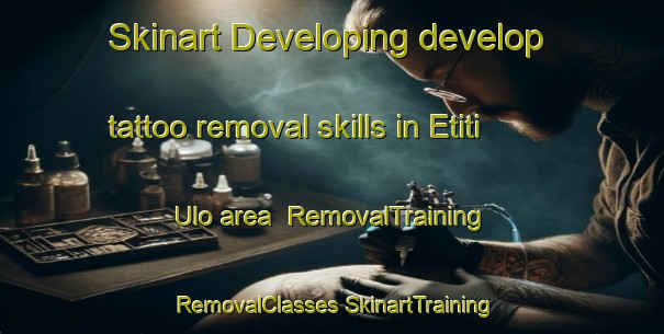 Skinart Developing develop tattoo removal skills in Etiti Ulo area | #RemovalTraining #RemovalClasses #SkinartTraining-Nigeria