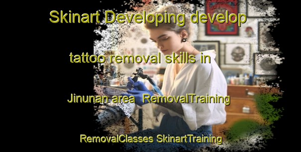 Skinart Developing develop tattoo removal skills in Jinunan area | #RemovalTraining #RemovalClasses #SkinartTraining-Nigeria