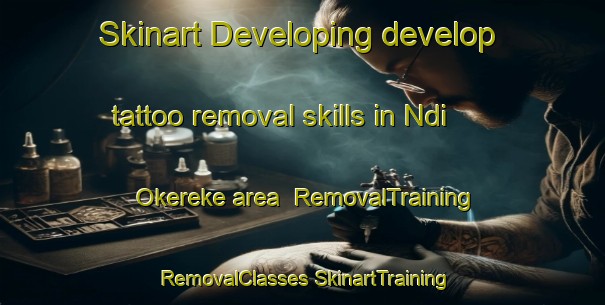 Skinart Developing develop tattoo removal skills in Ndi Okereke area | #RemovalTraining #RemovalClasses #SkinartTraining-Nigeria