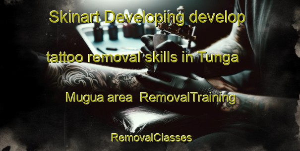 Skinart Developing develop tattoo removal skills in Tunga Mugua area | RemovalTraining | RemovalClasses | SkinartTraining-Nigeria