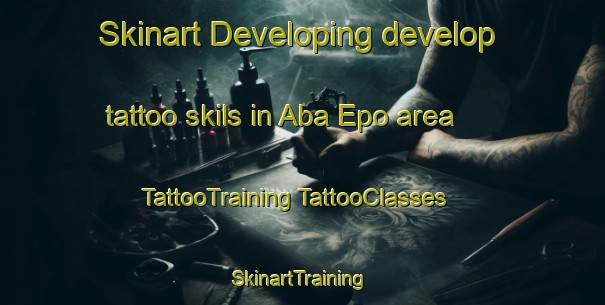 Skinart Developing develop tattoo skils in Aba Epo area | #TattooTraining #TattooClasses #SkinartTraining-Nigeria