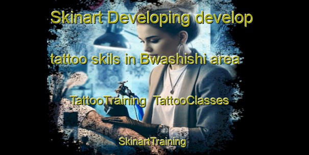 Skinart Developing develop tattoo skils in Bwashishi area | TattooTraining | TattooClasses | SkinartTraining-Nigeria