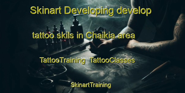 Skinart Developing develop tattoo skils in Chaikia area | TattooTraining | TattooClasses | SkinartTraining-Nigeria