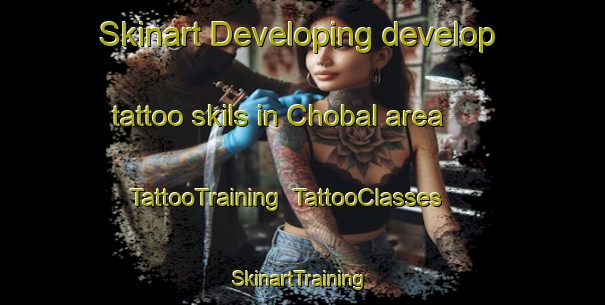 Skinart Developing develop tattoo skils in Chobal area | TattooTraining | TattooClasses | SkinartTraining-Nigeria