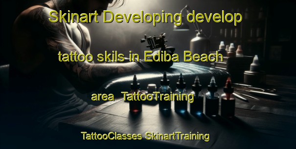 Skinart Developing develop tattoo skils in Ediba Beach area | #TattooTraining #TattooClasses #SkinartTraining-Nigeria