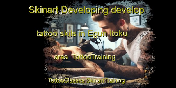 Skinart Developing develop tattoo skils in Egun Itoku area | #TattooTraining #TattooClasses #SkinartTraining-Nigeria