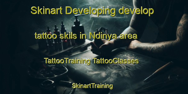 Skinart Developing develop tattoo skils in Ndinya area | #TattooTraining #TattooClasses #SkinartTraining-Nigeria