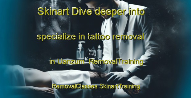 Skinart Dive deeper into specialize in tattoo removal in Uanzum | #RemovalTraining #RemovalClasses #SkinartTraining-Nigeria