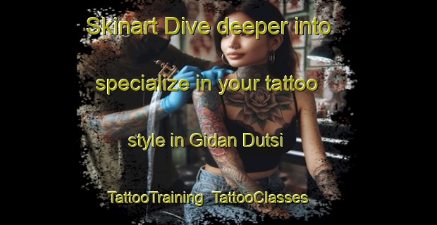 Skinart Dive deeper into specialize in your tattoo style in Gidan Dutsi | TattooTraining | TattooClasses | SkinartTraining-Nigeria