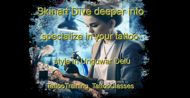 Skinart Dive deeper into specialize in your tattoo style in Unguwar Delu | TattooTraining | TattooClasses | SkinartTraining-Nigeria