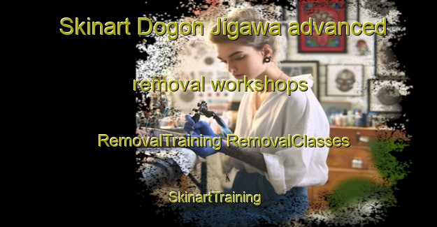 Skinart Dogon Jigawa advanced removal workshops | #RemovalTraining #RemovalClasses #SkinartTraining-Nigeria