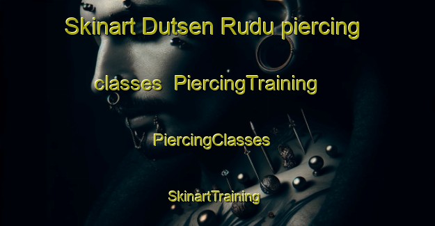 Skinart Dutsen Rudu piercing classes | PiercingTraining | PiercingClasses | SkinartTraining-Nigeria