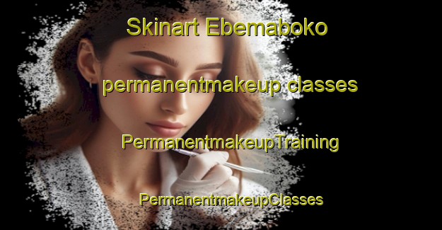 Skinart Ebemaboko permanentmakeup classes | #PermanentmakeupTraining #PermanentmakeupClasses #SkinartTraining-Nigeria