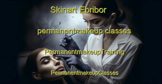 Skinart Ebribor permanentmakeup classes | #PermanentmakeupTraining #PermanentmakeupClasses #SkinartTraining-Nigeria