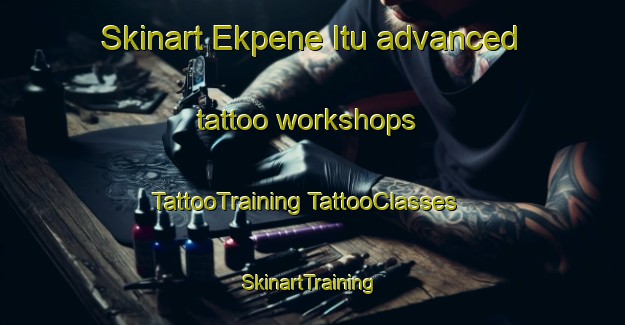 Skinart Ekpene Itu advanced tattoo workshops | #TattooTraining #TattooClasses #SkinartTraining-Nigeria