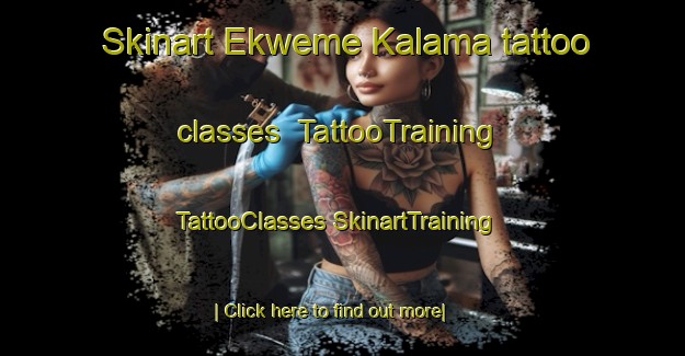 Skinart Ekweme Kalama tattoo classes | #TattooTraining #TattooClasses #SkinartTraining-Nigeria