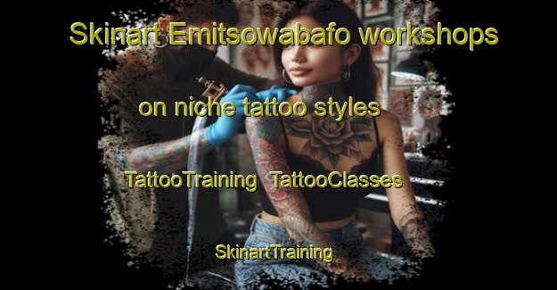 Skinart Emitsowabafo workshops on niche tattoo styles | TattooTraining | TattooClasses | SkinartTraining-Nigeria