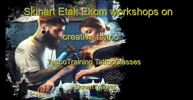 Skinart Etak Ekom workshops on creative tattoo | #TattooTraining #TattooClasses #SkinartTraining-Nigeria