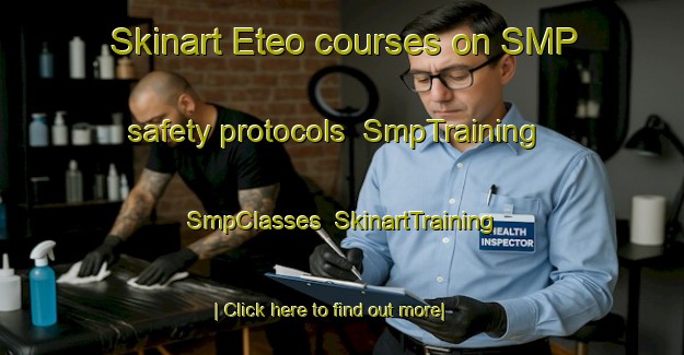 Skinart Eteo courses on SMP safety protocols | SmpTraining | SmpClasses | SkinartTraining-Nigeria
